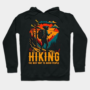 Hiking- The Best Way To Avoid People funny Hoodie